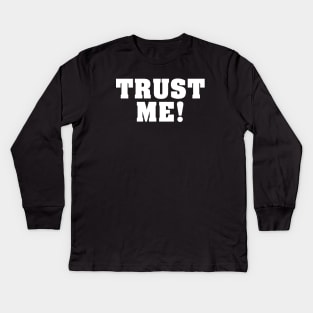 TRUST ME #1 Kids Long Sleeve T-Shirt